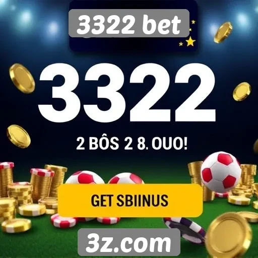 Novidades nas ofertas de bônus da 3322 bet